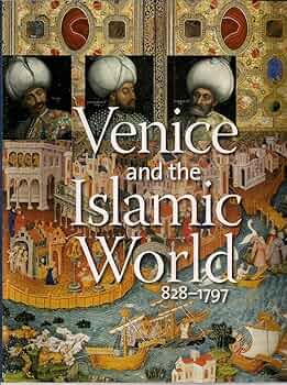 Venice and the Islamic World, 828-1797: Carboni, Stefano